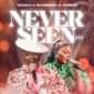 Cover art for Never Seen by Yadah Featuring Sunmisola Agbebi